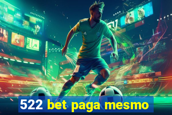 522 bet paga mesmo